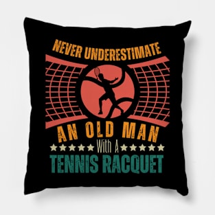 Never Underestimate An Old Man Tennis Racket Sports Lover Pillow