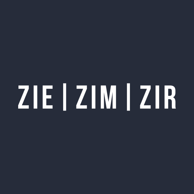 Zie Zim Zir Pronouns by gagesmithdesigns