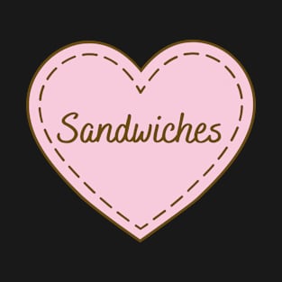 I Love Sandwiches Simple Heart Design T-Shirt