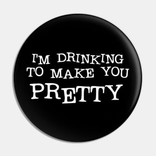 Drinking Pretty Pin
