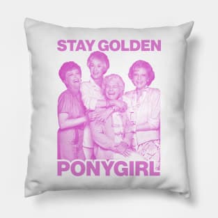 Stay Golden Ponygirl Pillow