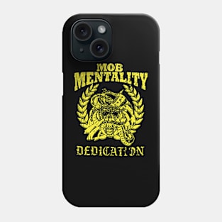 Mob Mentality Phone Case