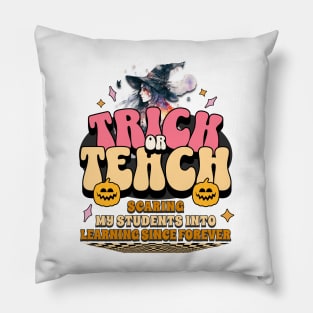 Trick or Teach for Teachers Halloween Pillow