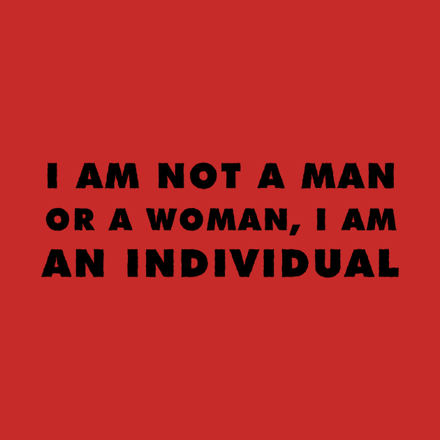 I am an individual - Light by banditotees