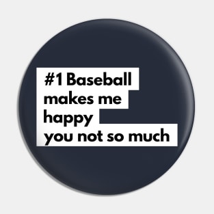 Baseball makes me happy tshirt Pin