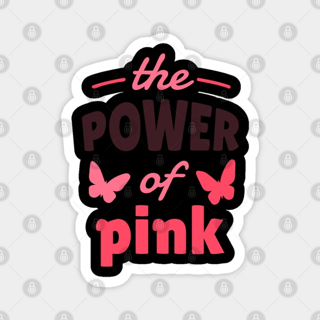 The Power Of Pink Magnet by gdimido