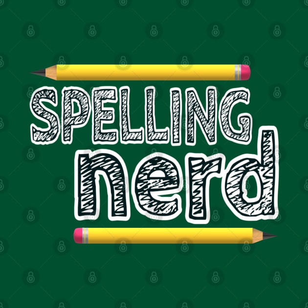 Spelling Nerd. Fun design made for people who love proper English spelling and proudly identify as nerds or members of the spelling police.  Black and white letters and yellow pencils. (Black Background) by Art By LM Designs 