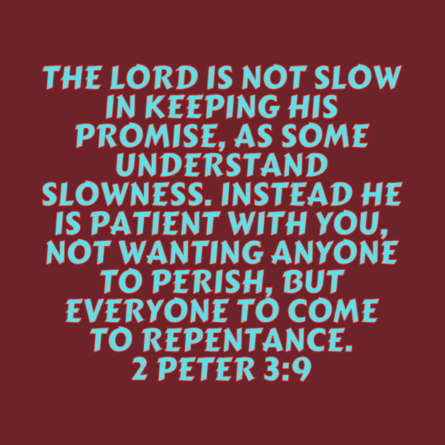 Bible Verse 2 Peter 3:9 by Prayingwarrior