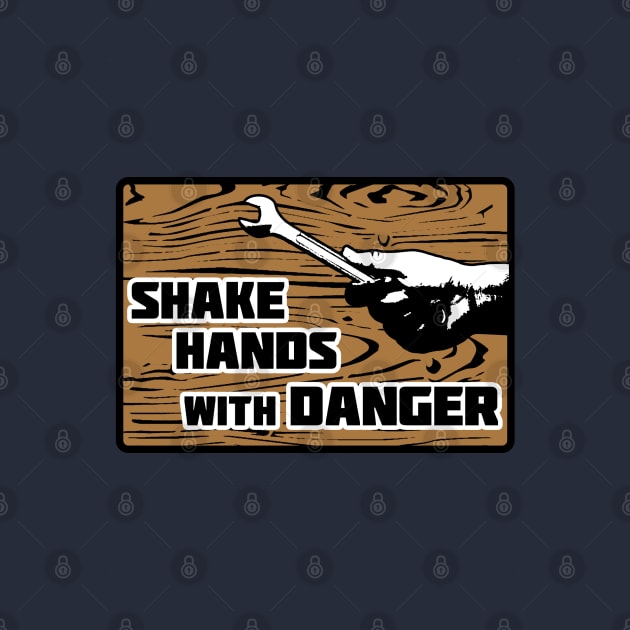 Shake Hands with Danger (Black Border) by TeeShawn