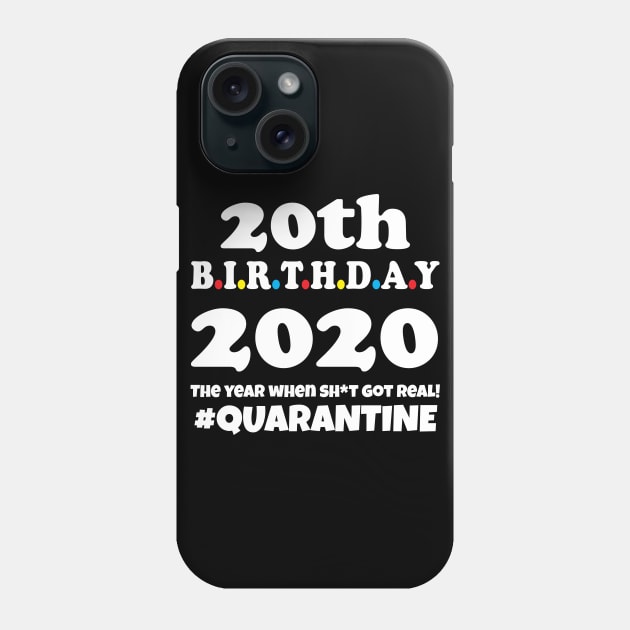 20th Birthday 2020 Quarantine Phone Case by WorkMemes