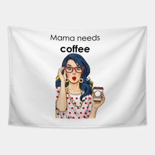 Mama needs coffee Tapestry