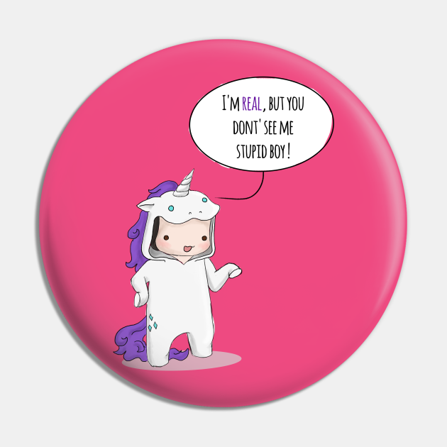 I'm Real Stupid Boy! - Unicorns - Pin | TeePublic I'm Real Stupid Boy! - Unicorns - Pin | TeePublic