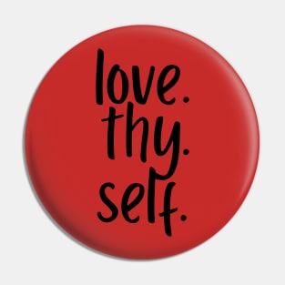 Love Thy Self Pin