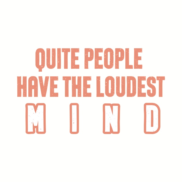 Quite people have the loudest mind cool modern design by Yexus