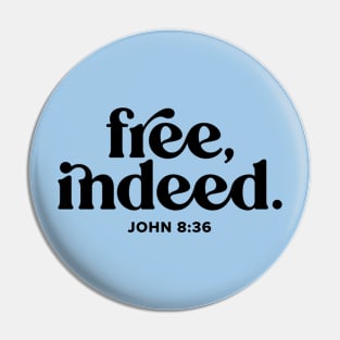 Free Indeed - John 8:36 Pin