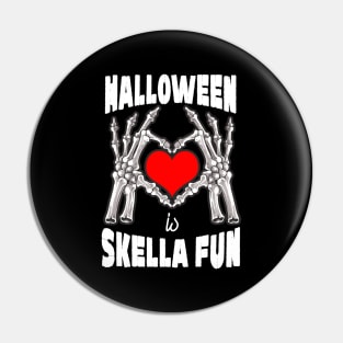 Halloween Is Skella Fun Pin