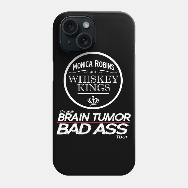 Whiskey Kings Brain Tumor Bad Ass Tour (Back) Phone Case by WhiskeyWear