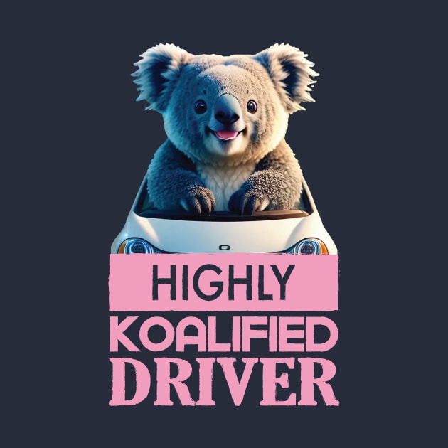 Just a Highly Koalified Driver Koala by Dmytro