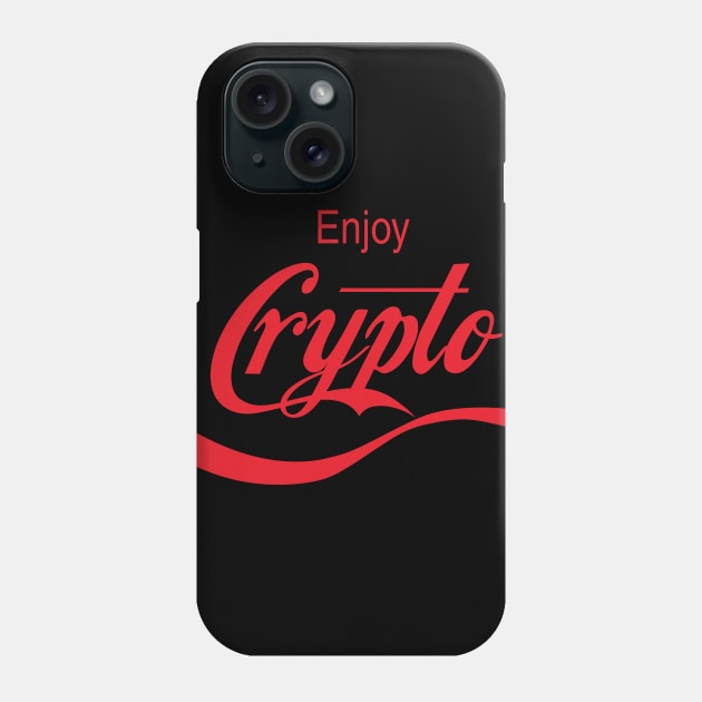 Enjoy Crypto Phone Case by DavidLoblaw