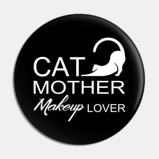 Cat Mother Makeup Lover Pin