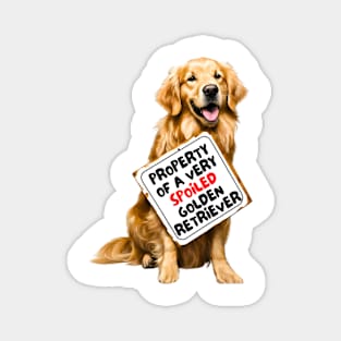 Property of a Very Spoiled Golden Retriever Magnet