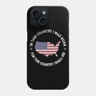 In This Country I Was Born Phone Case