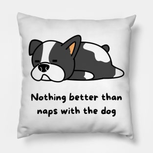 Grey Illustrated Nothing Better Than Naps With The Dog Pillow