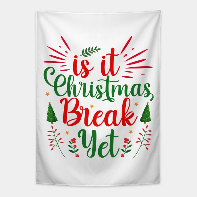 Is it Christmas Break Yet Tapestry by MZeeDesigns