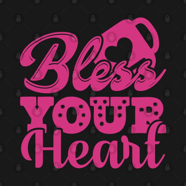 BLESS YOUR HEART by oneduystore