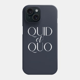 Quid et Quo (White) Phone Case