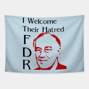 FDR - I Welcome Their Hatred Tapestry