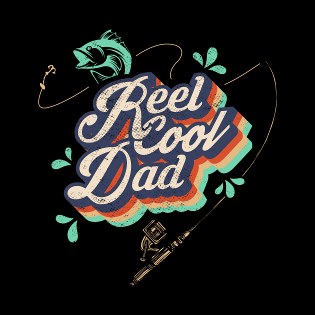 Reel Cool Dad Fishing Tshirt by ShirtHappens