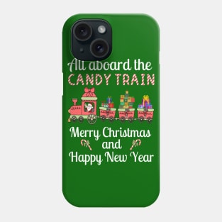 All aboard the Candy Train, Merry Christmas and Happy New Year Phone Case