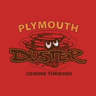 Plymouth Duster Coming Through T-Shirt