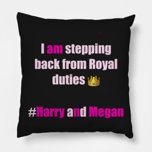 I am stepping back from Royal duties #Harry and Megan Pillow