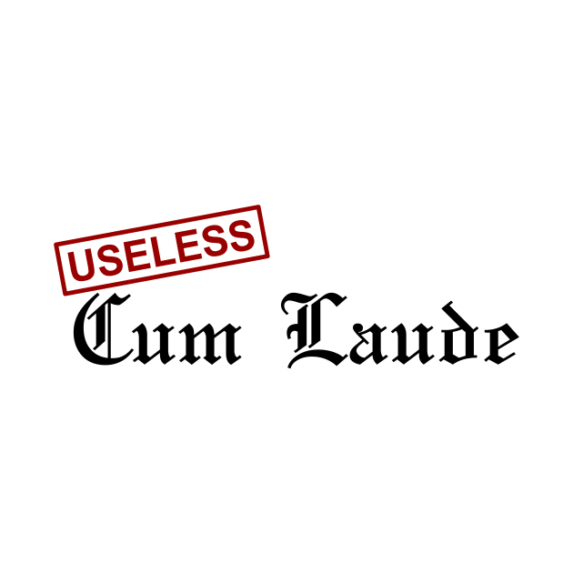 Useless Cum Laude by Ethan