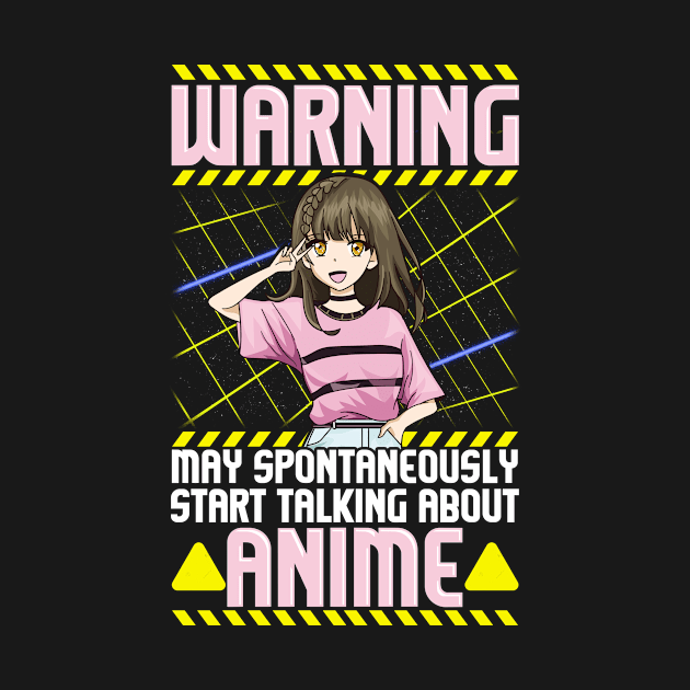 Funny Warning May Spontaneously Talk About Anime by theperfectpresents