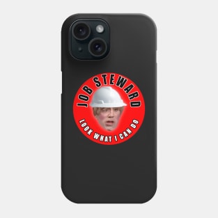 Job Steward Look What I Can Do Phone Case