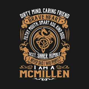 I Never Said I was Perfect I'm a MCMILLEN T-Shirt