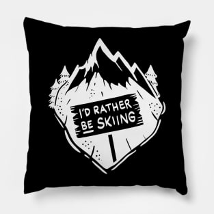 Skiing Shirt - I´d rather be skiing Pillow