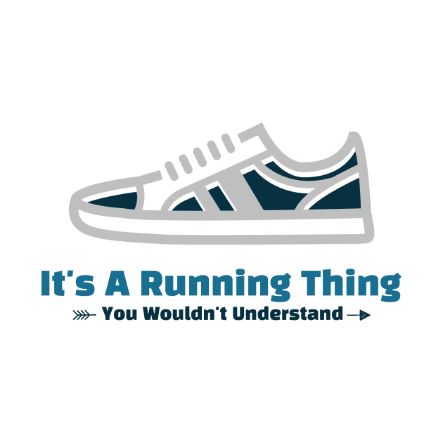 It's A Running Thing - funny design by Cyberchill