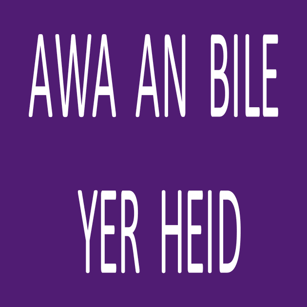 Awa an bile yer heid, transparent by kensor