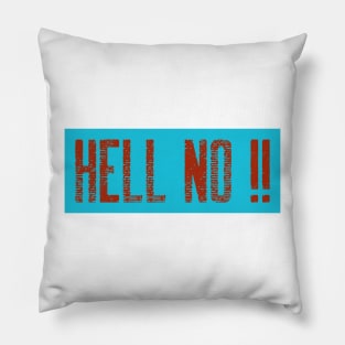 Hell No Pillow