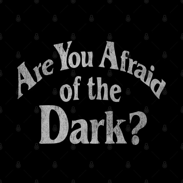 Are You Afraid Of The Dark? by WizzKid