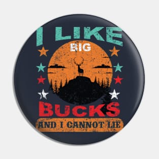 I Love Big Bucks And I Cannot Lie Pin