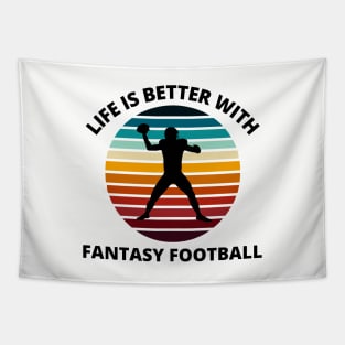 Fantasy Football Life is Better Sunset Tapestry