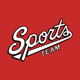 Sports Team! T-Shirt