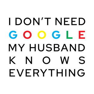 My Husband Knows Everything T-Shirt