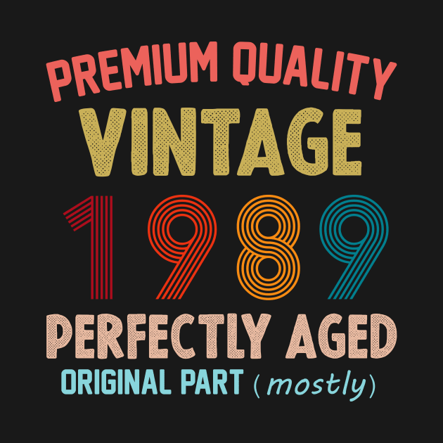 Premium Quality, Vintage 1989 Aged To Perfecttion, Original Part Mostly by cristikosirez