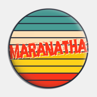 Maranatha Pin